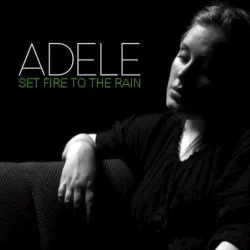 Adele – Set fire to the rain