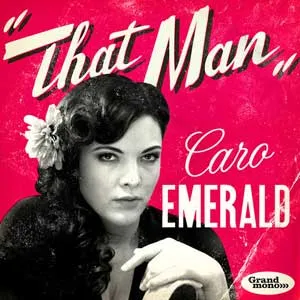 CARO EMERALD – That man