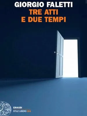 Giorgio Faletti – Tre atti e due tempi
