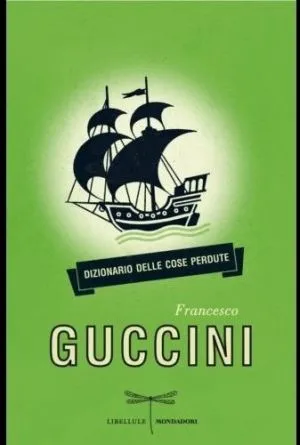 F. Guccini – Dizionario delle cose perdute