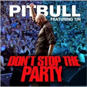 PITBULL – DON’T STOP THE PARTY