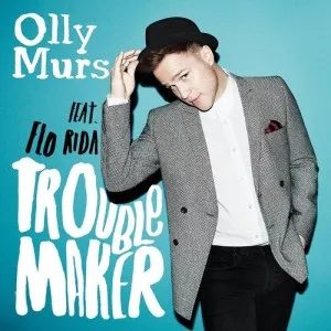 OLLY MURS feat. Flo Rida “Troublemaker “