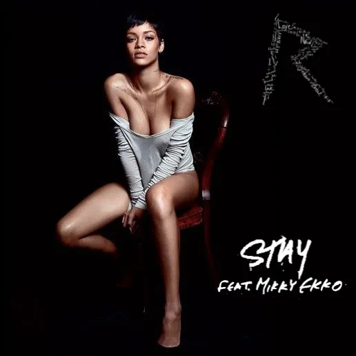 RIHANNA feat. Mikky Ekko – STAY