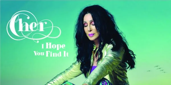 CHER – I HOPE YOU FIND IT