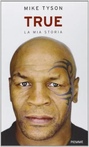 MIKE TYSON – TRUE